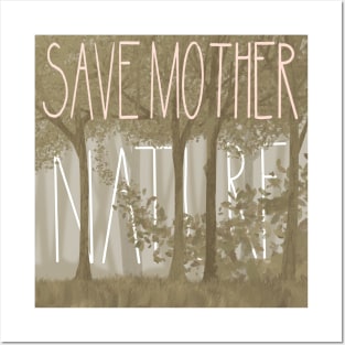 Save Mother Nature Posters and Art